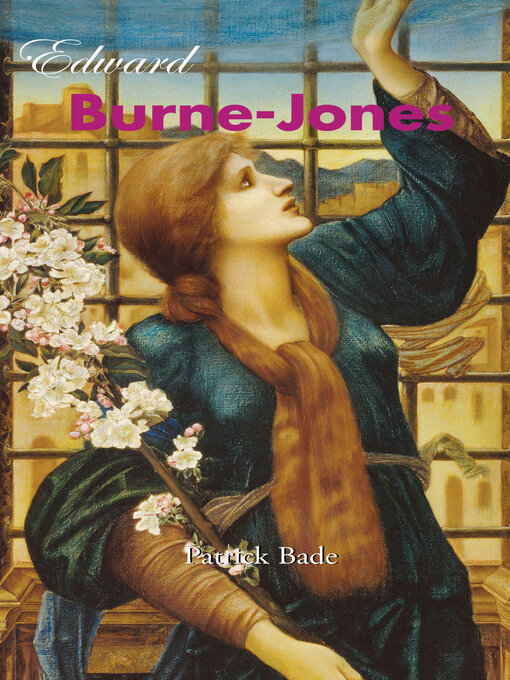 Title details for Edward Burne-Jones by Patrick Bade - Available